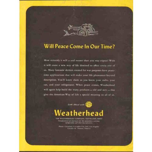 WEATHERHEAD COMPANY 1943 Will peace come in our time WW2 vintage ad