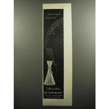 1952 D'Orsay Intoxication Perfume Advertisement - Someone lovely just passed by