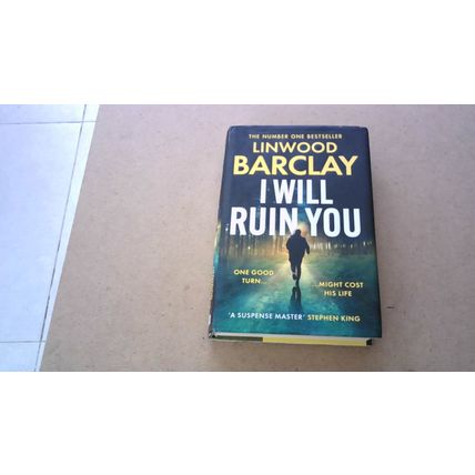 I Will Ruin You. Linwood Barclay (First Edition Hardback) 2024