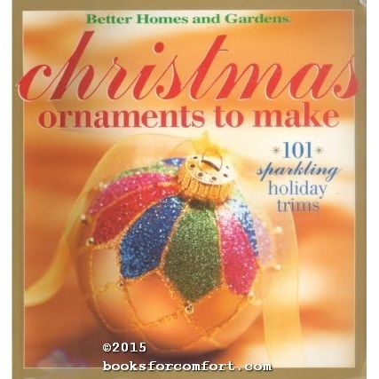 Better Homes & Gardens Christmas Ornaments to Make