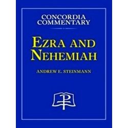 Ezra and Nehemiah - Concordia Commentary