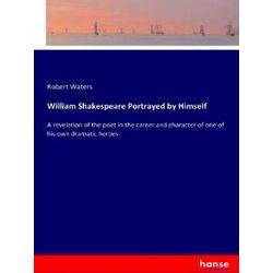 William Shakespeare Portrayed by Himself