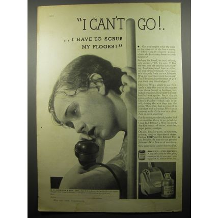 1932 S.C. Johnson Wax Ad - I can't go! I have to scrub my floors!