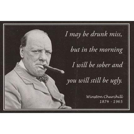 Winston Churchill I May Be Drunk Military Quote Rare Postcard