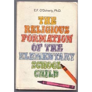 RELIGIOUS FORMATION OF THE ELEMENTARY SCHOOL CHILD 1973 :: FREE Shipping