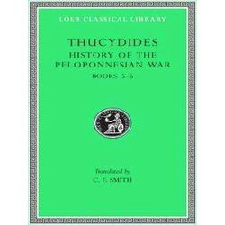 History of Peloponnesian War - Books V & VI L110 V 3 (Trans. Smith from Greek)