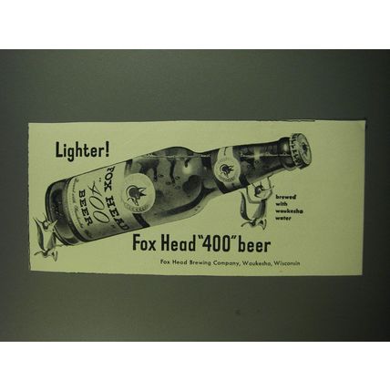 1949 Fox Head 400 Beer Ad - Lighter! Brewed with Waukesha water