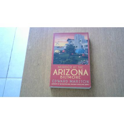 Murder at the Arizona Biltmore. Edward Marston (First Edition Paperback) 2023