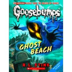 Ghost Beach (Classic Goosebumps 15): Volume 15