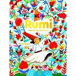 Rumi-Poet of Joy and Love