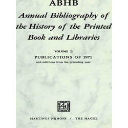 Annual Bibliography of the History of the Printed Book and Libraries: Annual Bib