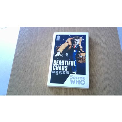 DOCTOR WHO: BEAUTIFUL CHAOS by Gary Russell (Paperback) 2013 Edition