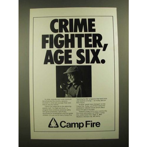 1988 Camp Fire Ad - Crime Fighter, Age Six