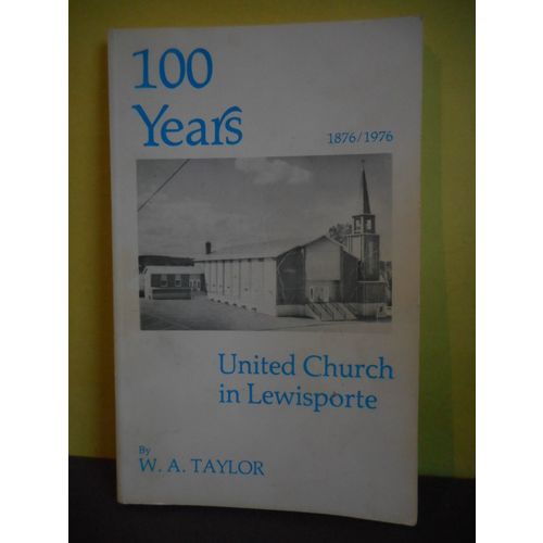 United Church in Lewisporte Newfoundland 100 Years 1876-1976