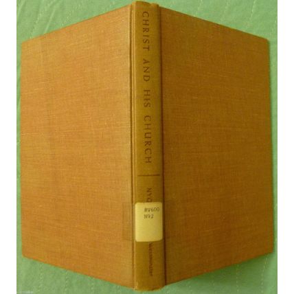 CHRIST AND HIS CHURCH by ANDERS NYGREN Bishop Lund 1956 HARDCOVER