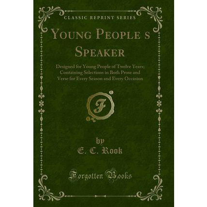 Young Peoples Speaker: Designed for Young People of Twelve Years