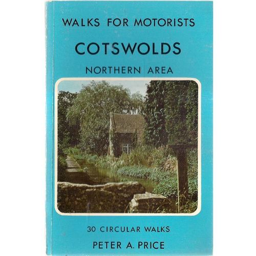 COTSWOLDS Northern Area by Peter A.Price .Walks for Motorists 1979 =