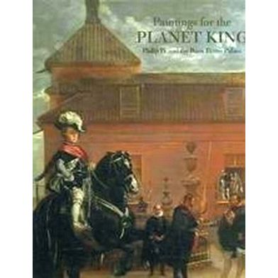Palacio del Rey Planeta - Philip IV And the Buen Retiro Palace - Museo Del Prado