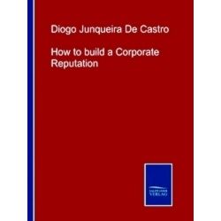 How to build a Corporate Reputation