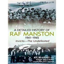 A Detailed History Of Raf Manston 1941-1945