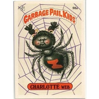 GARBAGE PAIL KIDS ' CHARLOTTE WEB ' card # 98a (1986)
