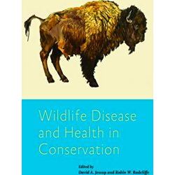 Wildlife Management and Conservation: Wildlife Disease and Health in Conservatio