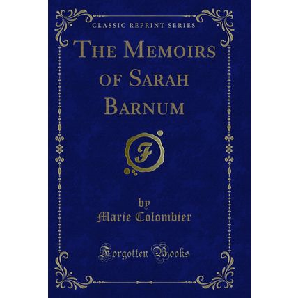 The Memoirs of Sarah Barnum (Classic Reprint)