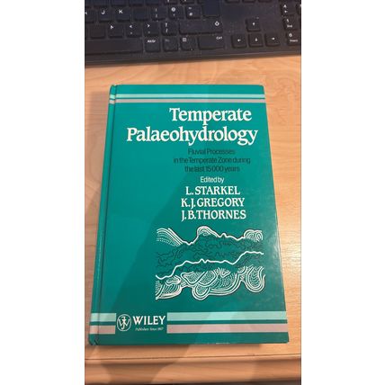 Temperate Palaeohydrology - fluvial processes in the temperate zone... 1991 HBK