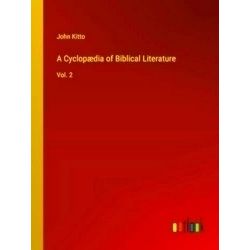 A Cyclopedia of Biblical Literature