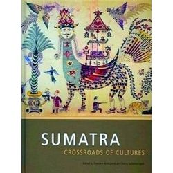 Sumatra: Crossroads of Cultures