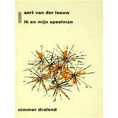 Ik en Mijn Speelman - Een Luchthartige Geschiedenis by Aart Van Der Leeuw