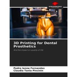 3D Printing for Dental Prosthetics