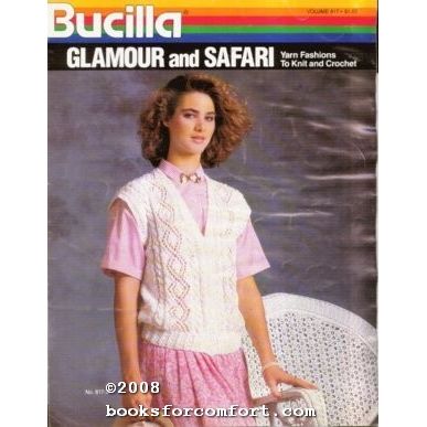 Bucilla Glamour and Safari Yarn Fashions to Knit and Crochet Volume 817