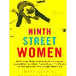Ninth Street Women Lee Krasner, Elaine de Kooning, Grace Hartigan, Joan Mitchell