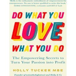 Do What You Love Love What You Do