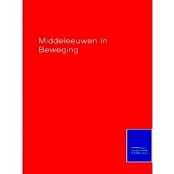Middeleeuwen In Beweging