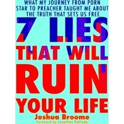 7 Lies That Will Ruin Your Life