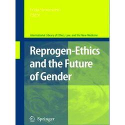 International Library of Ethics, Law, and the New Medicine: Reprogen-Ethics and