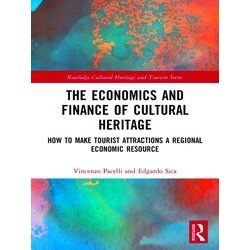 Routledge Cultural Heritage And Tourism Series-The Economics And Finance Of Cult