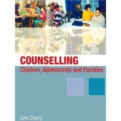 Counselling Children, Adolescents and Families