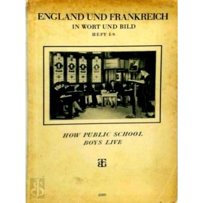 How Public School Boys Live - England und Frankreich in Wort und Bild Heft I/9 b