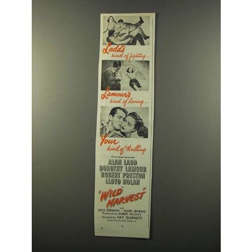 1947 Wild Harvest Movie Ad - Alan Ladd, Dorothy Lamour
