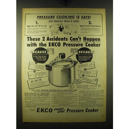 1947 Ekco Pressure Cooker Ad - Pressure cooking is safe!