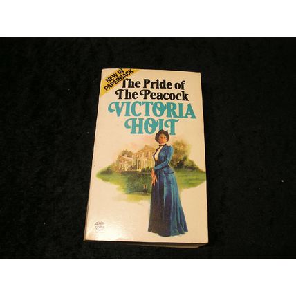 The Pride of the Peacock by Victoria Holt