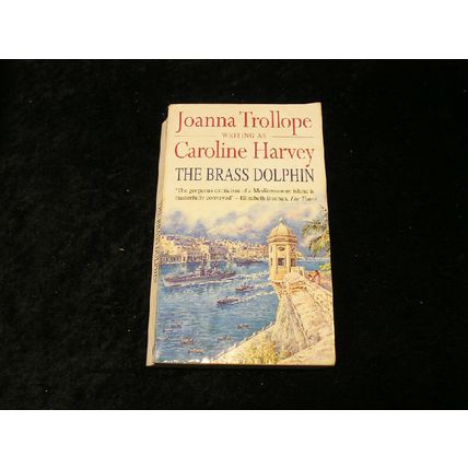 The Brass Dolphin by Joanna Trollope writing as Caroline Harvey