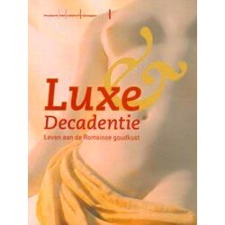 Luxe En Decadentie