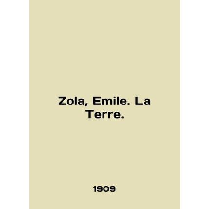 Zola, Emile. La Terre. In English /Zola, Emile. La Terre.
