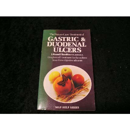 The Nature Cure Treatment of Gastric & Duodenal Ukcers by J. Russell Sneddon