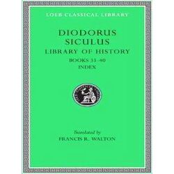 Library Of History - Fragments Of Books Xxxii-Xl L423 V12 (Trans. Walton Greek)