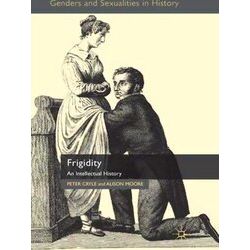 Genders and Sexualities in History: Frigidity